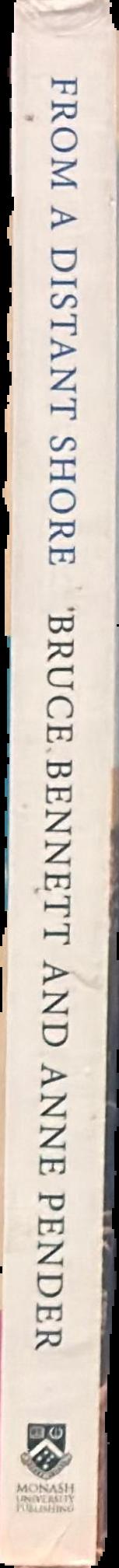 From a distant shore : Australian writers in Britain 1820-2012 live spine