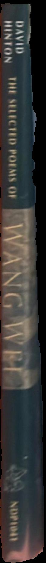 The selected poems of Wang Wei / translated by David Hinton live spine