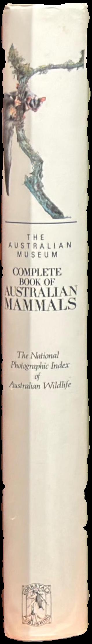 The Australian Museum complete book of Australian mammals : the national photographic index of Australian wildlife live spine