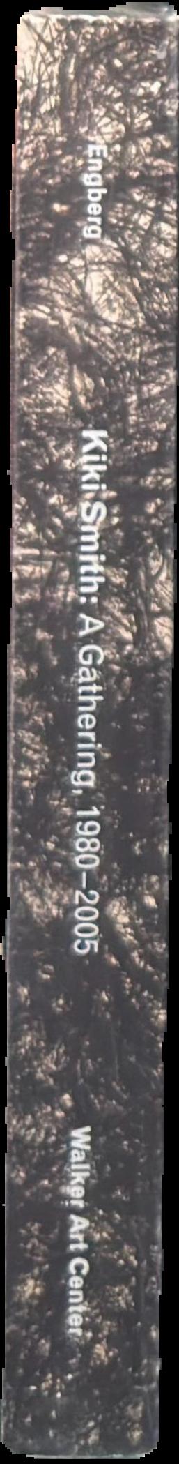 Kiki Smith : a gathering, 1980-2005 live spine
