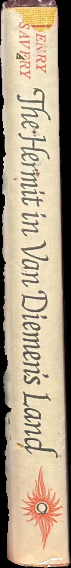 The hermit in Van Diemen's Land / Henry Savery ; edited with a biographical introduction by Cecil Hadgraft and notes on the persons by Margriet Roe live spine