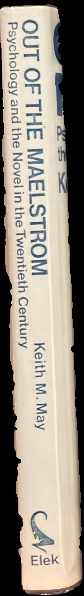 Out of the maelstrom : psychology and the novel in the twentieth century live spine
