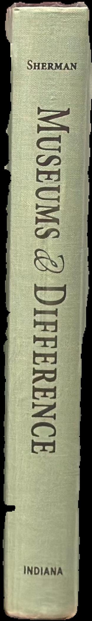 Museums and difference /​ edited by Daniel J. Sherman live spine