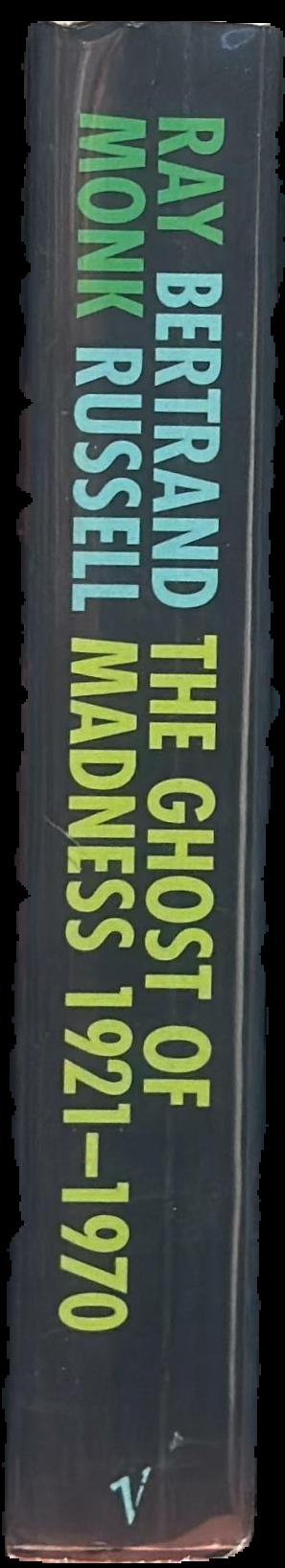 Bertrand Russell : the ghost of madness 1921-1970 live spine