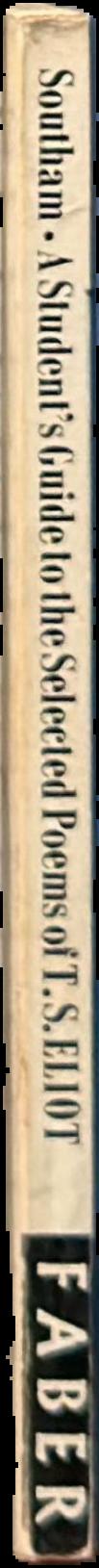 A student's guide to the selected poems of T. S. Eliot / B. C. Southam live spine