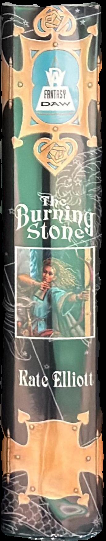 The burning stone / Kate Elliott live spine