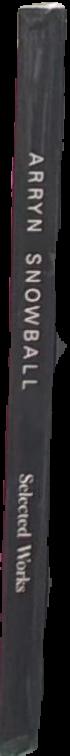 Arryn Snowball : selected works live spine