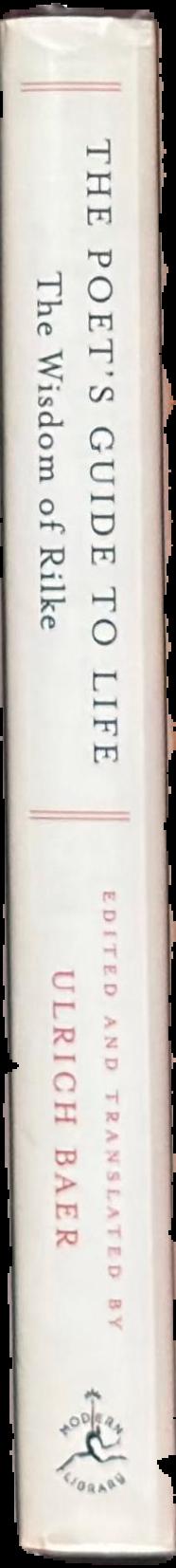 The poet's guide to life : the wisdom of Rilke live spine