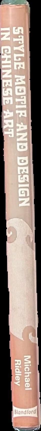 Style, motif and design in Chinese art live spine