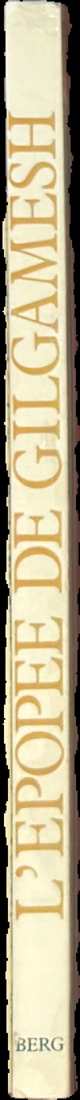 L'EPOPEE DE GILGAMESH. Texte etabli d'apres les fragments sumeriens, babyloniens, assyriens, hittites et hourites / traduit de larabe et adapte par Abed Azrie live spine