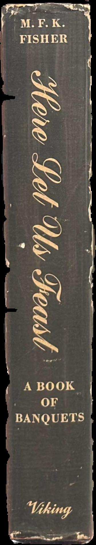 Here let us feast : a book of banquets live spine