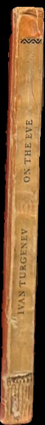 On the eve / by Ivan Turgenev ; translated by Gilbert Gardiner live spine