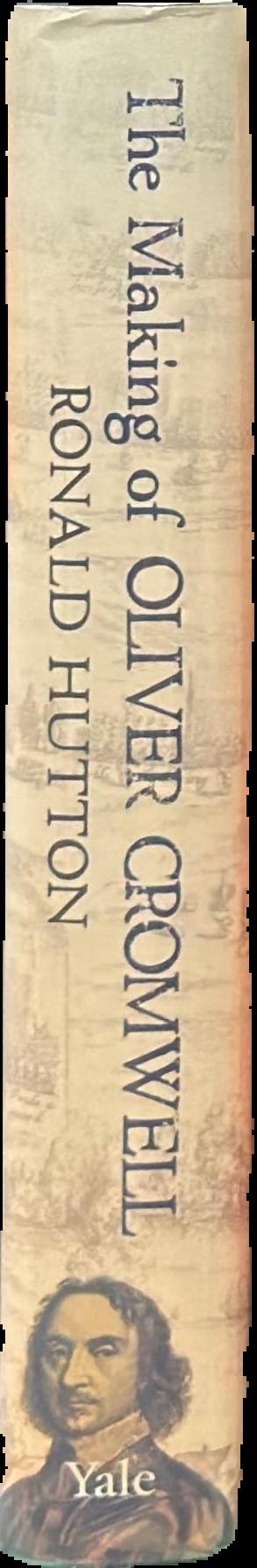 The making of Oliver Cromwell / Ronald Hutton live spine