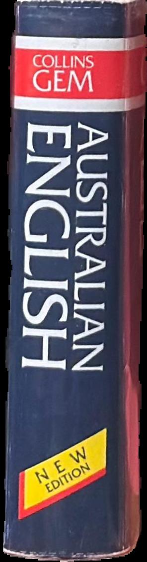 Collins Australian gem English dictionary / Australian editor, W. A. Krebs live spine