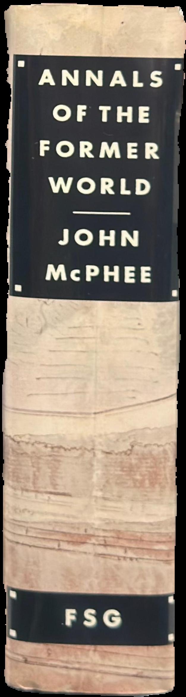 Annals of the former world / John McPhee live spine