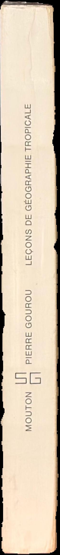 Leçons de géographie tropiçale : leçons données au Collége de France de 1947 à 1970 / Préf. de Fernand Braudel. live spine