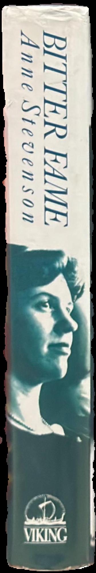 Bitter fame : a life of Sylvia Plath live spine