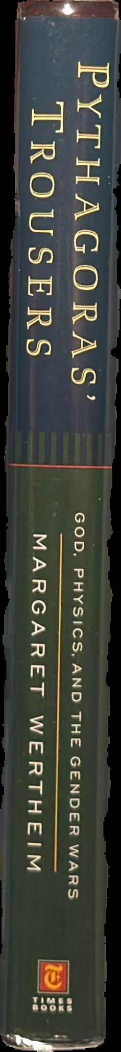 Pythagoras' trousers : God, physics, and the gender wars live spine