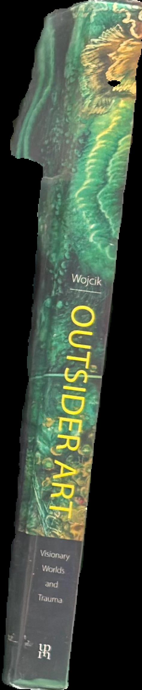 Outsider art : visionary worlds and trauma live spine