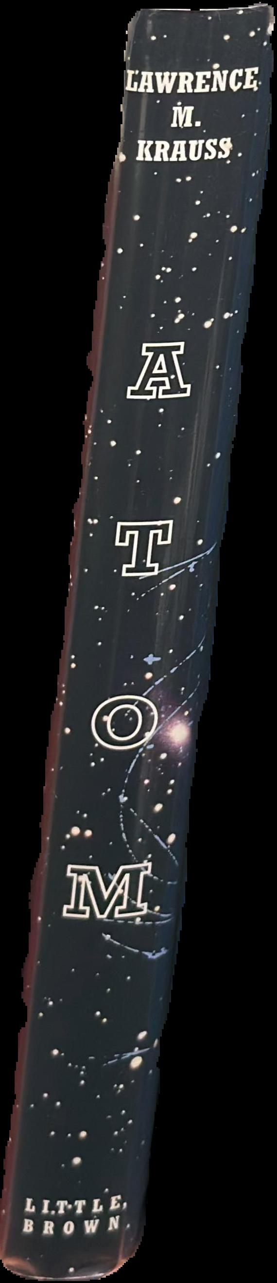 Atom : an odyssey from the Big Bang to life on Earth... and beyond live spine