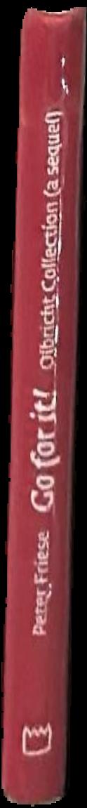 Go for it! : Olbricht Collection (a sequel) live spine