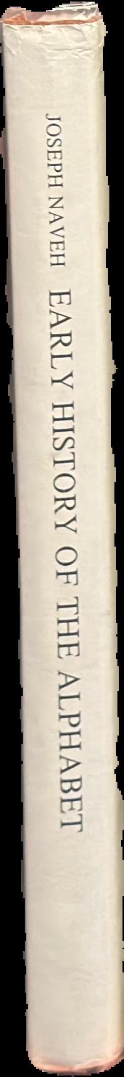 Early history of the alphabet : an introduction to West Semitic epigraphy and palaeography live spine