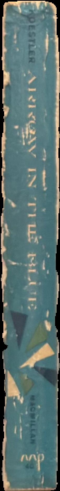 Arrow in the blue : the first volume of an autobiography : 1905-31 live spine
