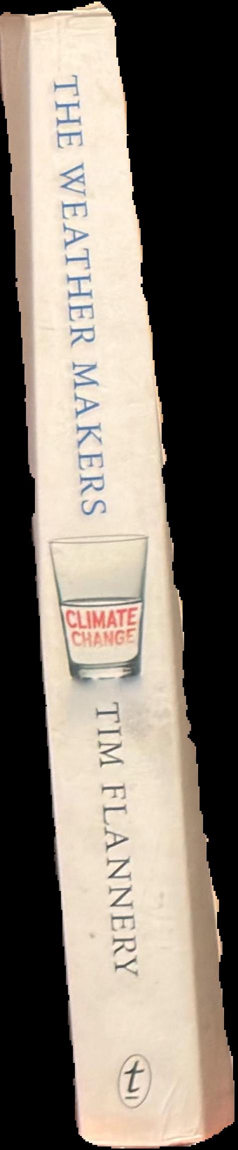 The weather makers : the history and future impact of climate change live spine