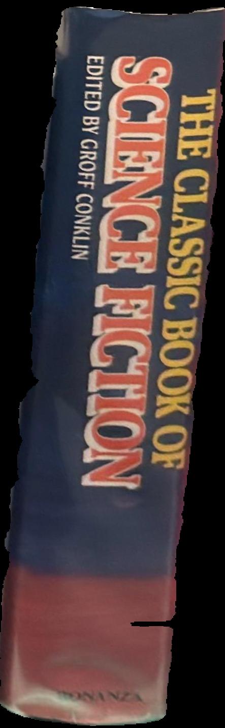 The classic book of science fiction / edited by Groff Conklin ; with a new foreword by George Gessner live spine