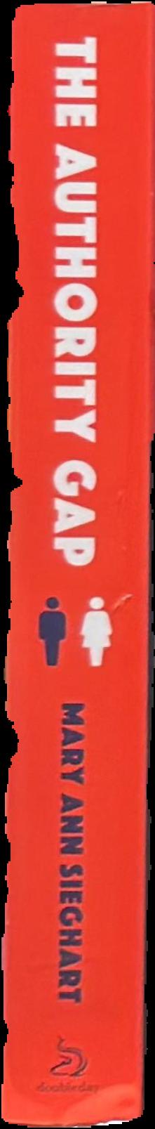 The authority gap : why women art still taken less seriously than men, and what we can do about it live spine