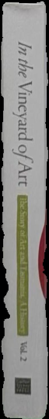 In the vineyard of art : the story of art and Tasmania, a history - Tasmanian art since the 1960s : volume two live spine