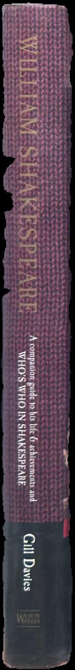 William Shakespeare : a companion guide to his life and achievements : who's who in Shakespeare : the characters' proper names and sources of all the plays and poems live spine