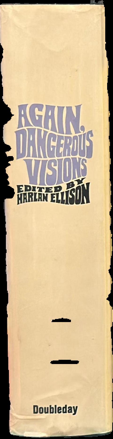 Again, dangerous visions : 46 original stories live spine