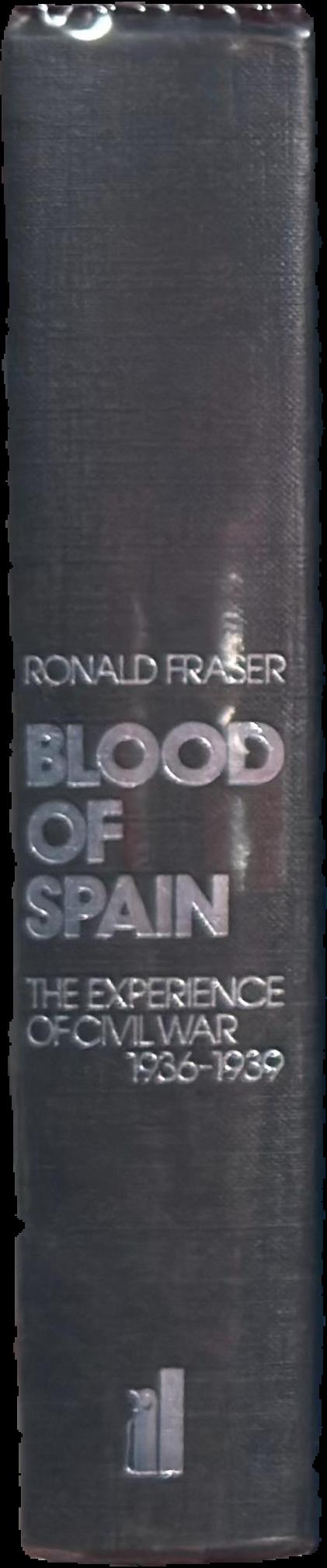 Blood of Spain : the experience of civil war, 1936–1939 live spine