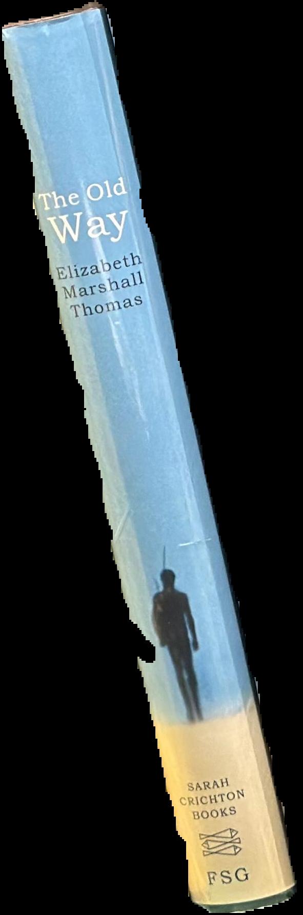 The old way : a story of the first people / Elizabeth Marshall Thomas live spine