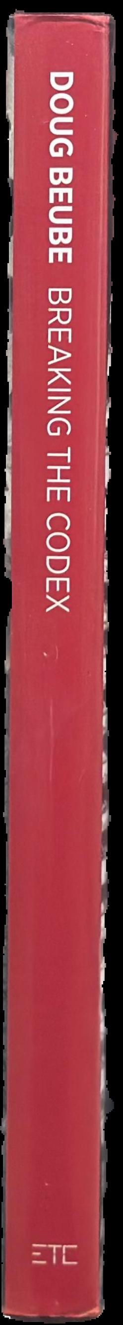 Doug Beube : breaking the codex : bookwork, collage and mixed media live spine
