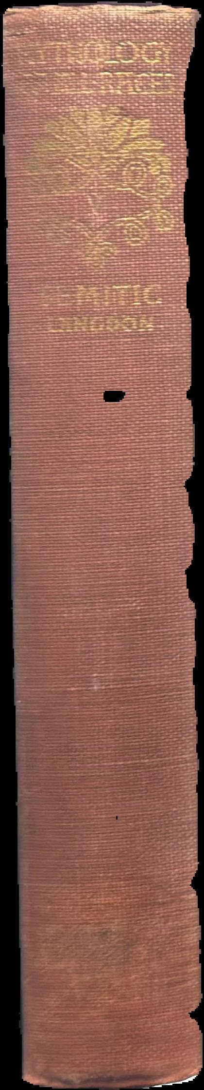 The mythology of all races : in thirteen volumes : Semitic, volume v / by Canon John Arnott MacCulloch editor ; George Foot Moore, consulting editor ; by Stephen Herbert Langdon live spine