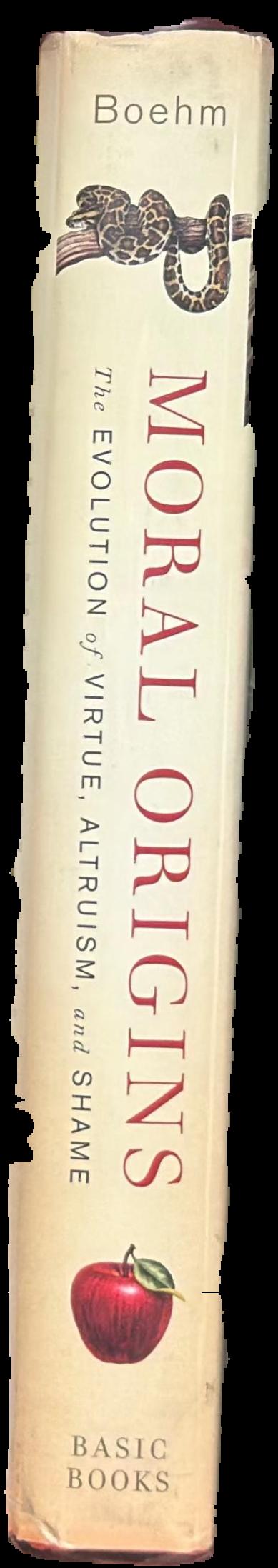 Moral origins : the evolution of virtue, altruism and shame live spine