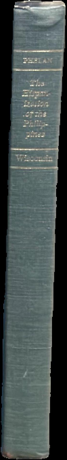 The Hispanization of the Philippines : Spanish aims and Filipino responses, 1565–1700 live spine