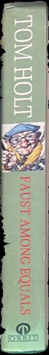 Faust among equals / Tom Holt live spine
