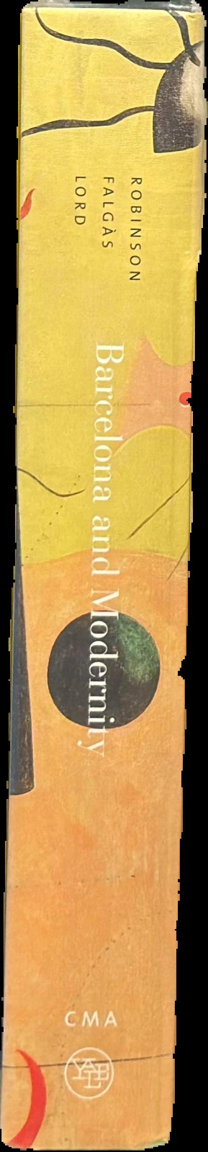 Barcelona and Modernity : Picasso, Gaudi, Miro, Dali live spine