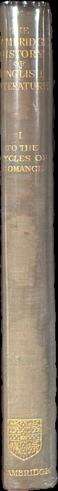 The Cambridge history of English literature : volume I : from the beginnings to the cycles of romance live spine