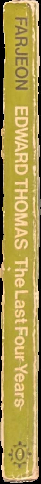 Edward Thomas : the last four years live spine