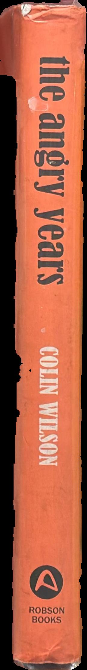 The angry years : the rise and fall of the Angry Young Men live spine