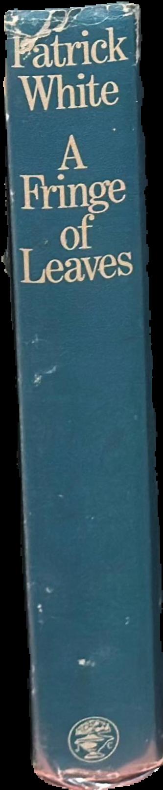 A fringe of leaves / Patrick White live spine