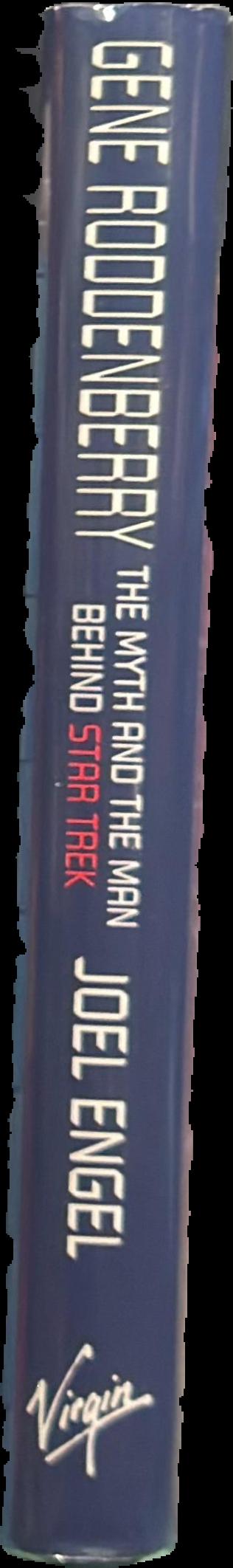 Gene Roddenberry : The myth and the man behind Star Trek live spine