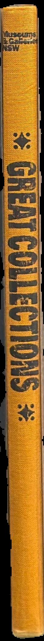 Great collections : treasures from Art Gallery of NSW, Australian Museum, Botanic Gardens Trust, Historic Houses Trust of NSW, Museum of Contemporary Art, Powerhouse Museum, State Library of NSW, State Records NSW live spine