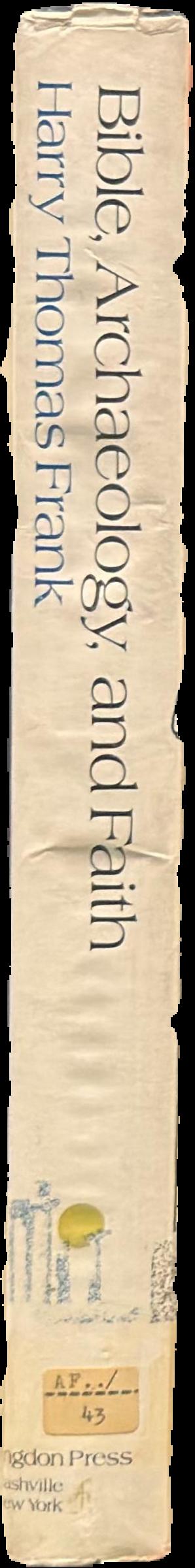 Bible, archaeology and faith / Harry Thomas Frank live spine