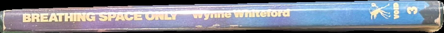 Breathing space only / Wynne N. Whiteford live spine
