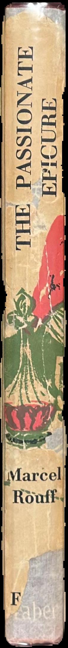 The passionate epicure : la vie et la passion de Dodin-Bouffant, gourmet / by Marcel Rouff ; translated by Claude ; preface by Lawrence Durrell ; illustrated by Charles Mozley live spine